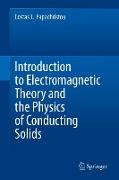 Introduction to Electromagnetic Theory and the Physics of Conducting Solids