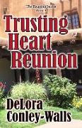 Trusting Heart Reunion