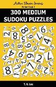 300 Medium Sudoku Puzzles: Active Brain Series Pocket Book