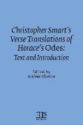 Christopher Smart's Verse Translation of Horace's Odes: Text and Introduction