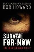 Survive for Now: The Infected Dead Book 2
