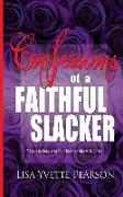 Confessions of a Faithful Slacker: 7 Steps to Renewing Your Relationship with Christ