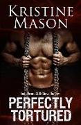 Perfectly Tortured: Book 3 C.O.R.E. Above the Law