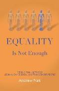 Equality Is Not Enough: Seeking Full Liberty for Lesbian, Gay, Bisexual and Transgender Americans