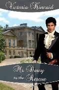 Mr. Darcy to the Rescue: A Pride and Prejudice Variation