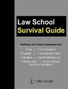 Law School Survival Guide (Master Volume: All Subjects): Outlines and Case Summaries for Torts, Civil Procedure, Property, Contracts & Sales, Evidence
