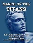March of the Titans: The Complete History of the White Race