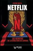 Netflix. Los secretos de la estructura del Imperio