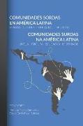 Comunidades Sordas en América Latina - Comunidades Surdas na América Latina: Lengua - Cultura - Educación - Identidad -- Língua - Cultura - Educação -