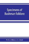 Specimens of Bushman folklore