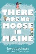 There Are No Moose in Maine