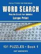 Word Search Puzzle Book for Adults: Large Print 101 Puzzles - Book 1