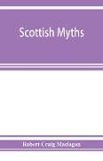 Scottish myths, notes on Scottish history and tradition