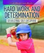 Hard Work and Determination: Developing Self-Discipline