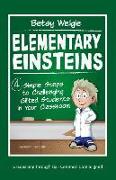 Elementary Einsteins: 4 Simple Steps to Challenging Gifted Students in Your Classroom