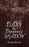 Dark the Dreamer's Shadow