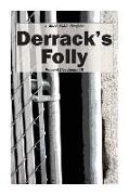 Derrack's Folly