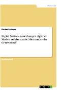 Digital Natives. Auswirkungen digitaler Medien auf das soziale Miteinander der Generation Y
