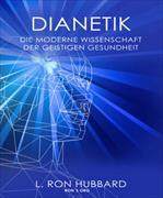 Dianetik. Die moderne Wissenschaft der geistigen Gesundheit