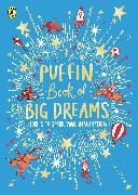 The Puffin Book of Big Dreams