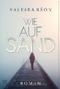 Wie auf Sand