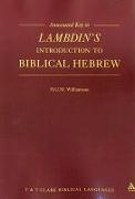 Annotated Key to Lambdin's Introduction to Biblical Hebrew