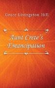 Aunt Crete's Emancipation