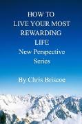 How to Live Your Most Rewarding Life