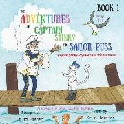 The Adventures of Captain Stinky and Sailor Puss: Captain Stinky & Sailor Puss Meet a Pirate