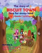 The story of Biscuit Town in a far away land