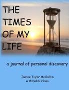 The Times of My Life: a journal of personal discovery