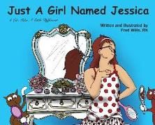 Just A Girl Named Jessica: A Lot Alike A Little Different
