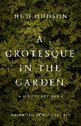 A GROTESQUE IN THE GARDEN