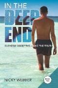 In the Deep End - Book Two: Cleverly Deceptive Like The Truth