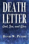 Death Letter: God, Sex, and War