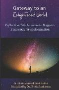 Gateway to an Enlightened World: Collective Life Lessons to Support Planetary Transformation