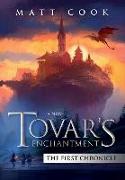 Tovar's Enchantment: The First Chronicle