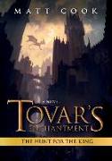 Tovar's Enchantment: The Hunt for the King