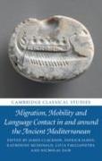 Migration, Mobility and Language Contact in and Around the Ancient Mediterranean