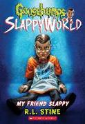 My Friend Slappy (Goosebumps Slappyworld #12)