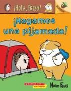 ¡hola, Erizo! 2: ¡hagamos Una Pijamada! (Let's Have a Sleepover!): Un Libro de la Serie Acorn