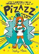 Pizazz vs the New Kid