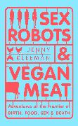 Sex Robots & Vegan Meat