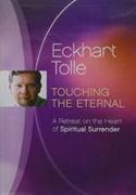 Eckhart Tolle Touching the Eternal