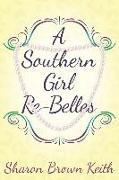 A Southern Girl Re-Belles