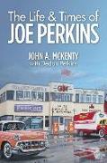 The Life & Times of Joe Perkins