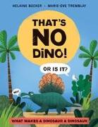 That's No Dino!