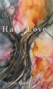 Have Love