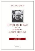 Henri de Lubac and the Shaping of Modern Theology: A Reader