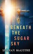 Beneath the Sugar Sky: Wayward Children